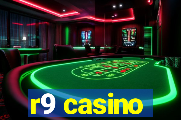 r9 casino